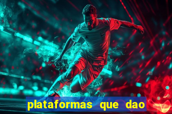 plataformas que dao dinheiro para jogar